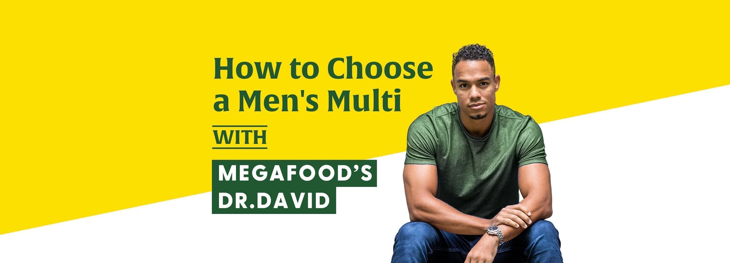 How to Choose a Men’s Multivitamin