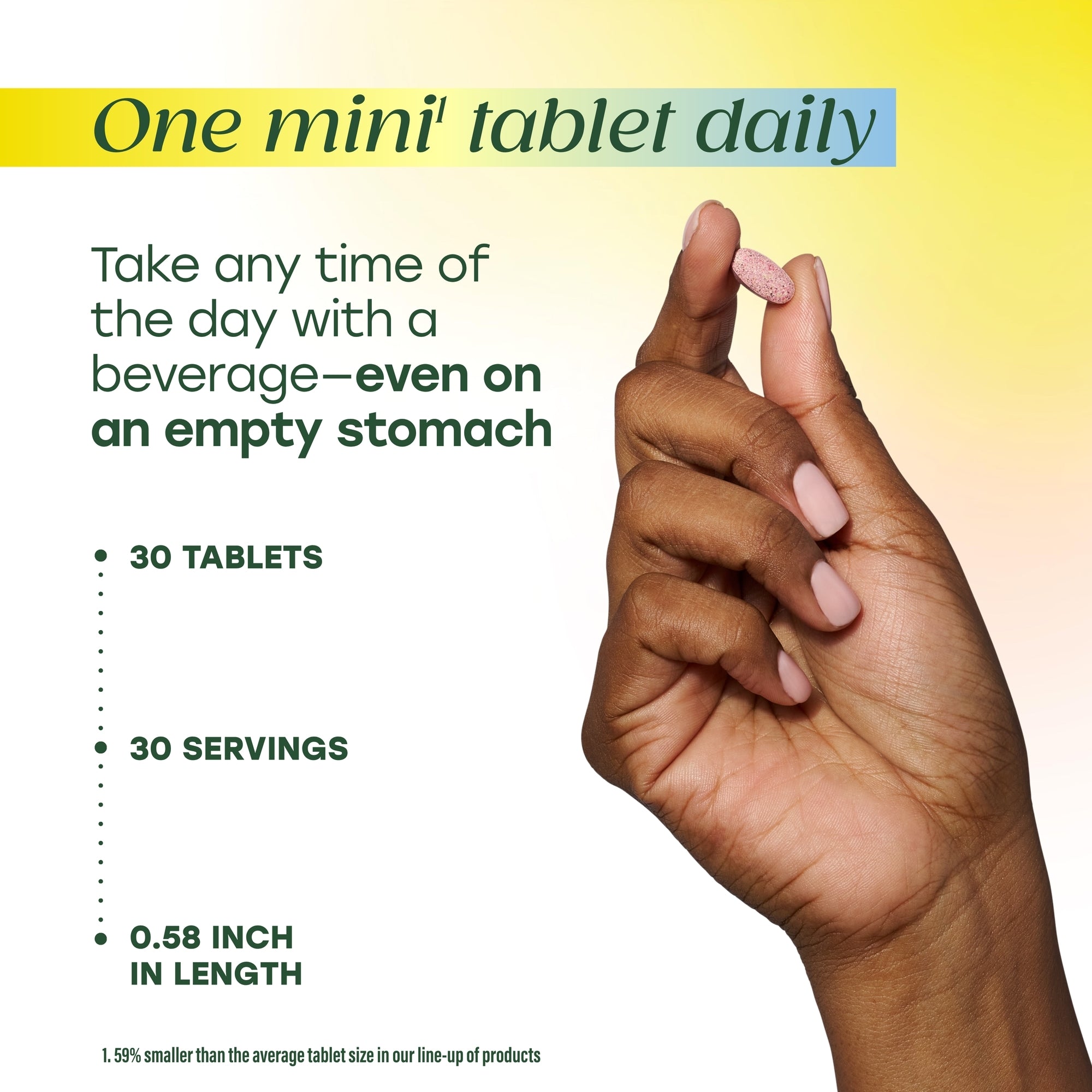 One mini tablet daily