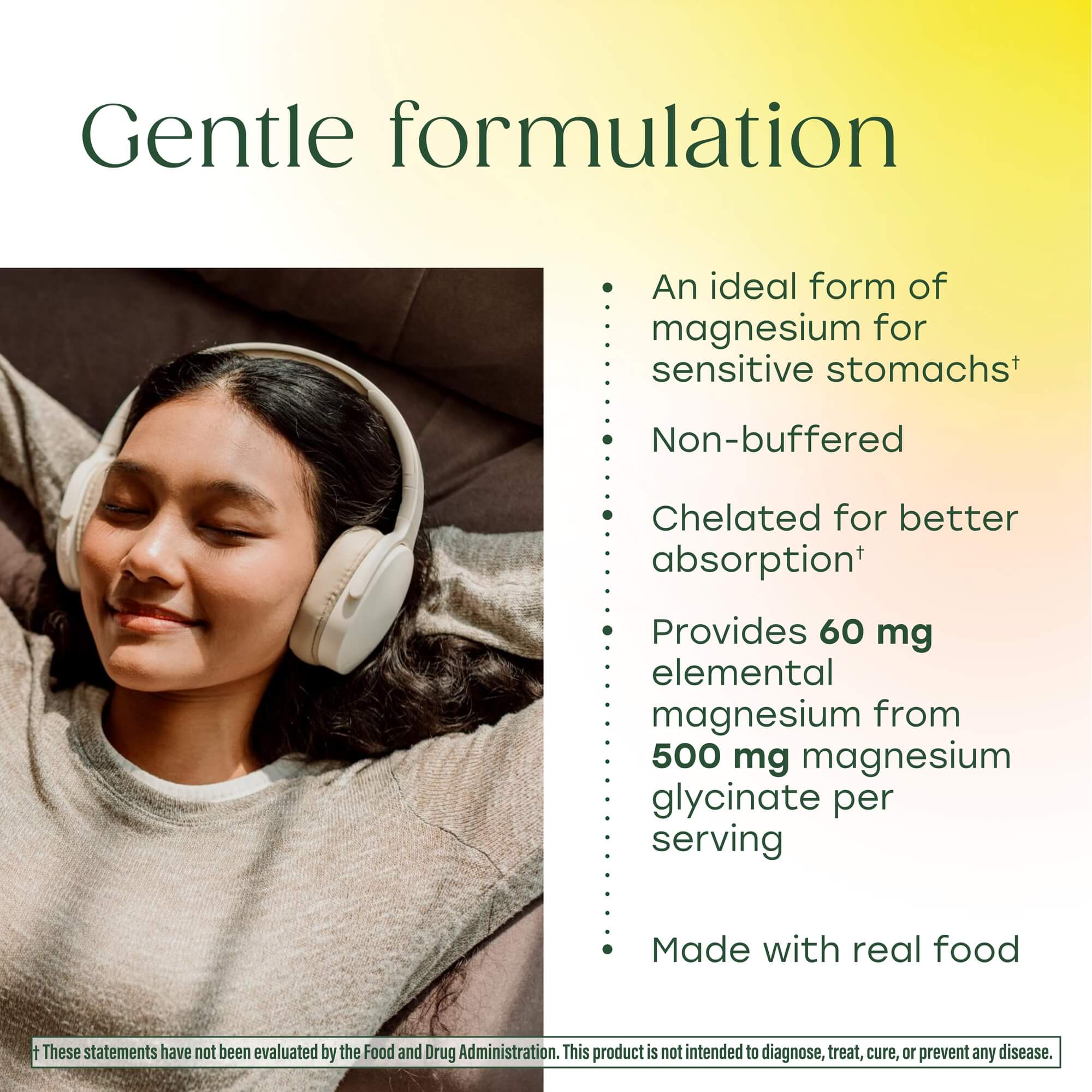 Magnesium Glycinate has gentle formulation