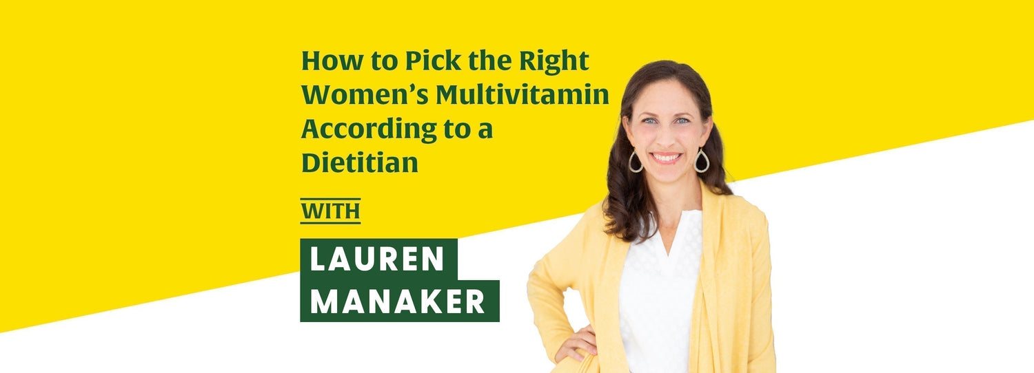 How to Pick the Right Women’s Multivitamin According to a Dietitian