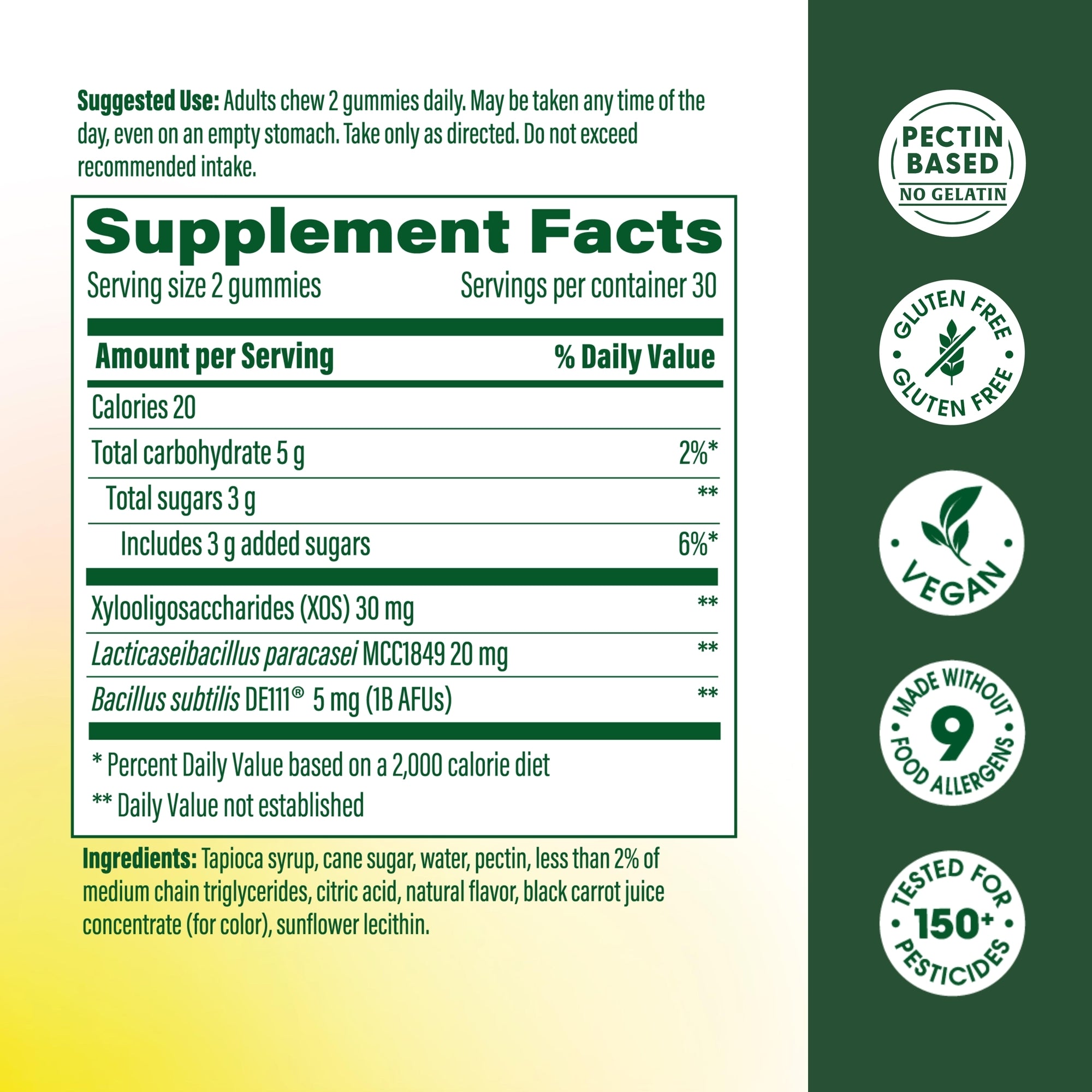 Probiotic, Prebiotic & Postbiotic Gummies Supplement Facts. Pectin Based, Gluten-Free, Vegan, Made without 9 food allergens, Tested for 150+ pesticides.